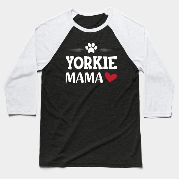 Yorkie Mama Baseball T-Shirt by KC Happy Shop